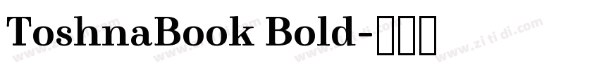 ToshnaBook Bold字体转换